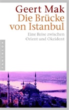 Geert Mak - Die Brücke von Istanbul