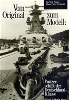 Vom Original zum Modell: Panzerschiffe der Deutschland-Klasse