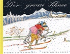 Alois Carigiet, Selina Chönz, Alois Carigiet - Der grosse Schnee Midi