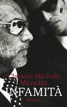 Claudio M. Mancini, Claudio Michele Mancini - Infamità