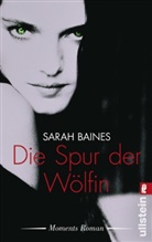 Sarah Baines - Die Spur der Wölfin