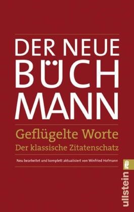 Büchmann, Georg Büchmann,  Büchman,  Büchmann, Robert-torno u a, Robert-tornow u a - Der Neue Büchmann - Geflügelte Worte - Der klassische Zitatenschatz
