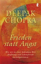 Deepak Chopra - Frieden statt Angst