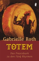 Roth, Gabrielle Roth - Totem