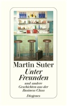 Martin Suter - Unter Freunden