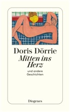 Doris Dörrie, Danie Keel, Daniel Keel - Mitten ins Herz