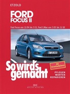 Hans-R Etzold, Hans-Rüdiger Etzold, Rüdiger Etzold - So wird's gemacht - 141: Ford Focus II von 11/04 bis 3/11, Ford C-Max von 5/03 bis 11/10