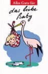 Alles Gute für das liebe Baby