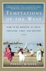 Pankaj Mishra - Temptations of the West