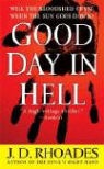 J. D. Rhoades - Good Day in Hell