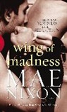 Mae Nixon, Nixon Mae - Wing of Madness