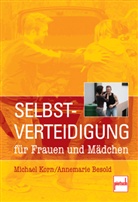 Annemarie Besold, Michael Korn - Selbstverteidigung für Frauen und Mädchen