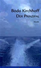 Bodo Kirchhoff - Der Prinzipal