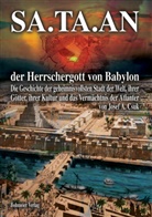 Josef A. Csuk - SA.TA.AN der Herrschergott von Babylon
