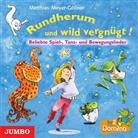 Matthias Meyer-Göllner - Rundherum und wild vergnügt!, 1 Audio-CD (Livre audio)