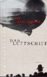 Cay Rademacher - Das Luftschiff