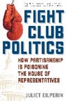 Juliet Eilperin, Eilperin Juliet - Fight Club Politics
