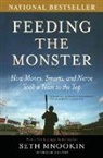 Seth Mnookin, Mnookin Seth - Feeding the Monster: How Money, Smarts, and Nerve Took a Team to
