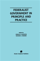E Wagner, E Wagner, Donal P Racheter, Donald P Racheter, Donald P. Racheter, Richard E. Wagner - Federalist Government in Principle and Practice