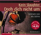 Karin Slaughter, Iris Böhm - Dreh Dich nicht um, 5 Audio-CDs (Hörbuch)