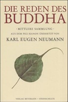 Gautama Buddha - Die Reden des Buddha
