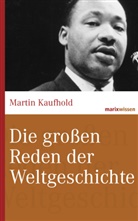 Martin Kaufhold, Martin (Prof. Dr.) Kaufhold - Die großen Reden der Weltgeschichte