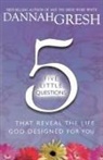 Dannah Gresh - Five Little Questions