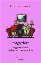 Minc, Minck, Edda Minck, Lott Minck, Lotte Minck - totgepflegt