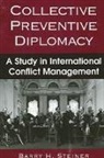 Barry H Steiner, Barry H. Steiner - Collective Preventive Diplomacy