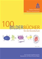 Hollstei, Gudru Hollstein, Gudrun Hollstein, Sonnenmoser, Marion Sonnenmoser - 100 Bilderbücher für die Grundschule
