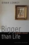 Dinah Lenney - Bigger Than Life