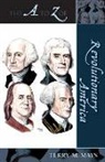 Terry Mays, Terry M Mays, Terry M. Mays, Terry M./ Woronoff Mays - The A to Z of Revolutionary America