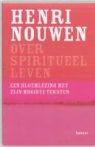 H. Nouwen - Over spiritueel leven / druk 1