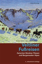 Baue, Ursula Bauer, Ursula;Frischknecht Bauer, Frischknecht, Jürg Frischknecht - Veltliner Fußreisen