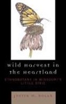 Justin M. Nolan, Nolan Justin M. - Wild Harvest in the Heartland