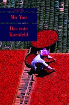 Yan Mo, Mo Yan, Mo Yan - Das rote Kornfeld