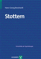 Hans G Bosshardt, Hans-G Bosshardt, Hans-Georg Bosshardt - Fortschritte der Psychotherapie - Bd. 32: Stottern
