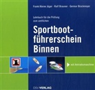Ralf Brauner, Germar Brockmeyer, Frank Kleine Jäger, Frank Kleine-Jäger - Lehrbuch für die Prüfung zum amtlichen Sportbootführerschein - Binnen mit Antriebsmaschine
