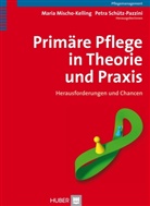 Mischo-Kellin, Mari Mischo-Kelling, Maria Mischo-Kelling, Schütz-Pazzin, Schütz-Pazzini, Schütz-Pazzini... - Primäre Pflege in Theorie und Praxis