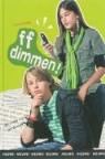 E. Rooijers, Els Rooijers, J. de Wit, Juliette de Wit - FF dimmen!