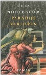 C. Nooteboom, Cees Nooteboom - Paradijs verloren / druk 1