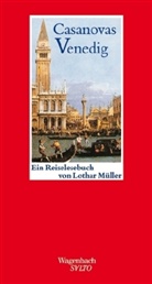 Lothar Müller, Lotha Müller, Lothar Müller, Lothar (Hrsg.) Müller - Casanovas Venedig