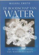 M. Emoto, Masaru Emoto - De Boodschap van water