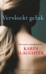 K. Slaughter, Karin Slaughter, K. Slaughter, Karin Slaughter - Vervloekt geluk