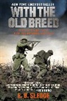 E B Sledge, E. B. Sledge, E. B./ Hanson Sledge, E.B. Sledge, Eugene B. Sledge - With the Old Breed