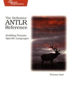 Terence Parr - The Definitve ANTLR Reference