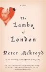 Peter Ackroyd - The Lambs of London