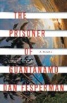 Dan Fesperman - The Prisoner of Guantanamo