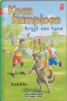 F. Diks, Fred Diks, Ivan &amp; Ilia - Koen Kampioen krijgt een hond