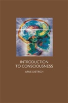Arne Dietrich - Introduction to Consciousness